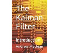 Andrew MacLean The Kalman Filter (Tascabile)