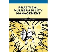 Andrew Magnusson Practical Vulnerability Management (Tascabile)