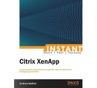 Andrew Mallett Instant Citrix XenApp (Digital)