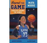 Andrew Maraniss Beyond the Game: Maya Moore (Copertina rigida)