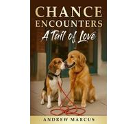 Andrew Marcus Chance Encounters A Tail of Love (Tascabile)