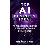 Andrew Mark Top AI Business Ideas (Tascabile) Business, Wealth and Investment
