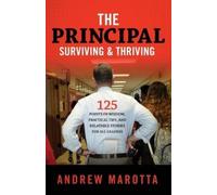 Andrew Marotta The Principal, Surviving & Thriving (Tascabile)