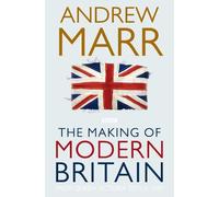 Andrew Marr The Making of Modern Britain (Tascabile)
