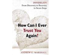 Andrew Marshall How Can I Ever Trust You Again? (Tascabile)
