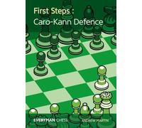Andrew Martin First Steps: Caro-Kann Defence (Tascabile)