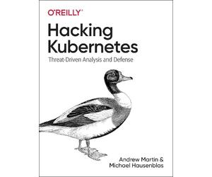 Andrew Martin Michael Hausenblas Hacking Kubernetes (Tascabile)