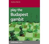 Andrew Martin Play the Budapest Gambit (Tascabile)