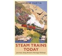 Andrew Martin Steam Trains Today (Tascabile)