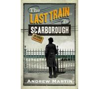 Andrew Martin The Last Train to Scarborough (Tascabile) Jim Stringer