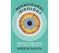 Andrew Mason Behavioural Iridology (Tascabile)
