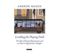 Andrew Mason Levelling the Playing Field (Copertina rigida)