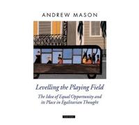 Andrew Mason Levelling the Playing Field (Copertina rigida)
