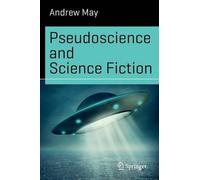 Andrew May Pseudoscience and Science Fiction (Tascabile) Science and Fiction