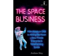 Andrew May The Space Business (Tascabile) Hot Science
