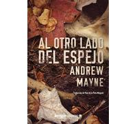 Andrew Mayne Al otro lado del espejo (Tascabile)