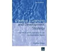 Andrew Mayo Creating a Learning and Development Strategy : The HR bu (Tascabile)