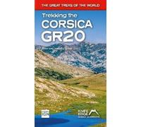 Trekking the Corsica GR20: Two-way trekking guide - Real IGN Maps 1:25,000