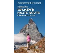 Andrew McCluggage Trekking the Walker's Haute Route (Tascabile)