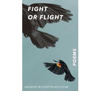 Andrew McFadyen-Ketchum Fight or Flight (Tascabile)