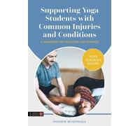 Andrew McGonigl Supporting Yoga Students with Common Injuries and Co (Tascabile)