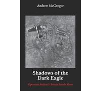 Andrew McGregor Shadows of the Dark Eagle (Tascabile) Twisted History Campaigns