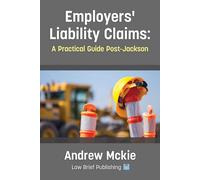 Andrew Mckie Employers' Liability Claims: A Practical Guide Post-Jac (Tascabile)