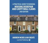 Andrew Mckie Ia A Practical Guide to Running Housing Disrepair and C (Tascabile)