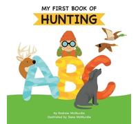 Andrew McMurdie My First Book of Hunting ABC (Tascabile)