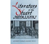 Andrew McRae Literature of the Stuart Successions (Tascabile)