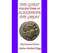Andrew Michael Chugg The Quest for the Tomb of Alexander the Great (Tascabile)