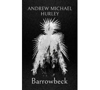 Andrew Michael Hurley Barrowbeck (Copertina rigida)