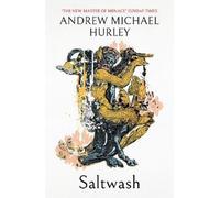Andrew Michael Hurley Saltwash (Tascabile) (PRESALE 22/10/2026)