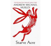 Andrew Michael Hurley Starve Acre (Tascabile)