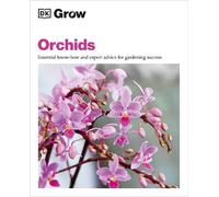 Andrew Mikolajski Grow Orchids (Tascabile) DK Grow