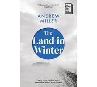 Andrew Miller The Land in Winter (Tascabile)