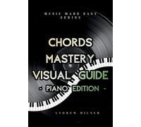 Andrew Milner Chords Mastery Visual Guide - Piano Edition (Tascabile)