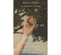 Andrew Mioni Ignorance of Things Divine (Tascabile)