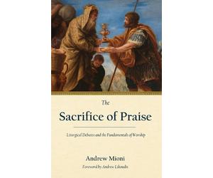 Andrew Mioni The Sacrifice of Praise (Tascabile)