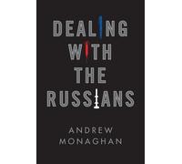 Andrew Monaghan Dealing with the Russians (Copertina rigida)