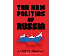Andrew Monaghan The New Politics of Russia (Tascabile)