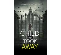 Andrew Montguire The Child They Took Away (Tascabile)