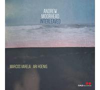 Andrew Moorhead - Interleaved