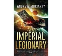 Andrew Moriarty Imperial Legionary (Tascabile)