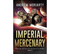 Andrew Moriarty Imperial Mercenary (Tascabile)