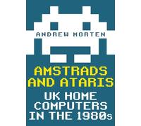 Andrew Morten Amstrads and Ataris (Tascabile)