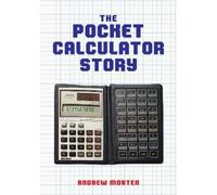Andrew Morten The Pocket Calculator Story (Tascabile)