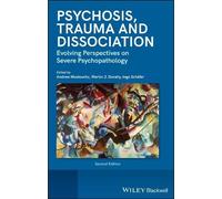 Andrew Moskowitz Psychosis, Trauma and Dissociation (Copertina rigida)