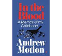 Andrew Motion In the Blood (Tascabile)
