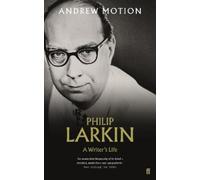 Andrew Motion Philip Larkin: A Writer's Life (Tascabile)